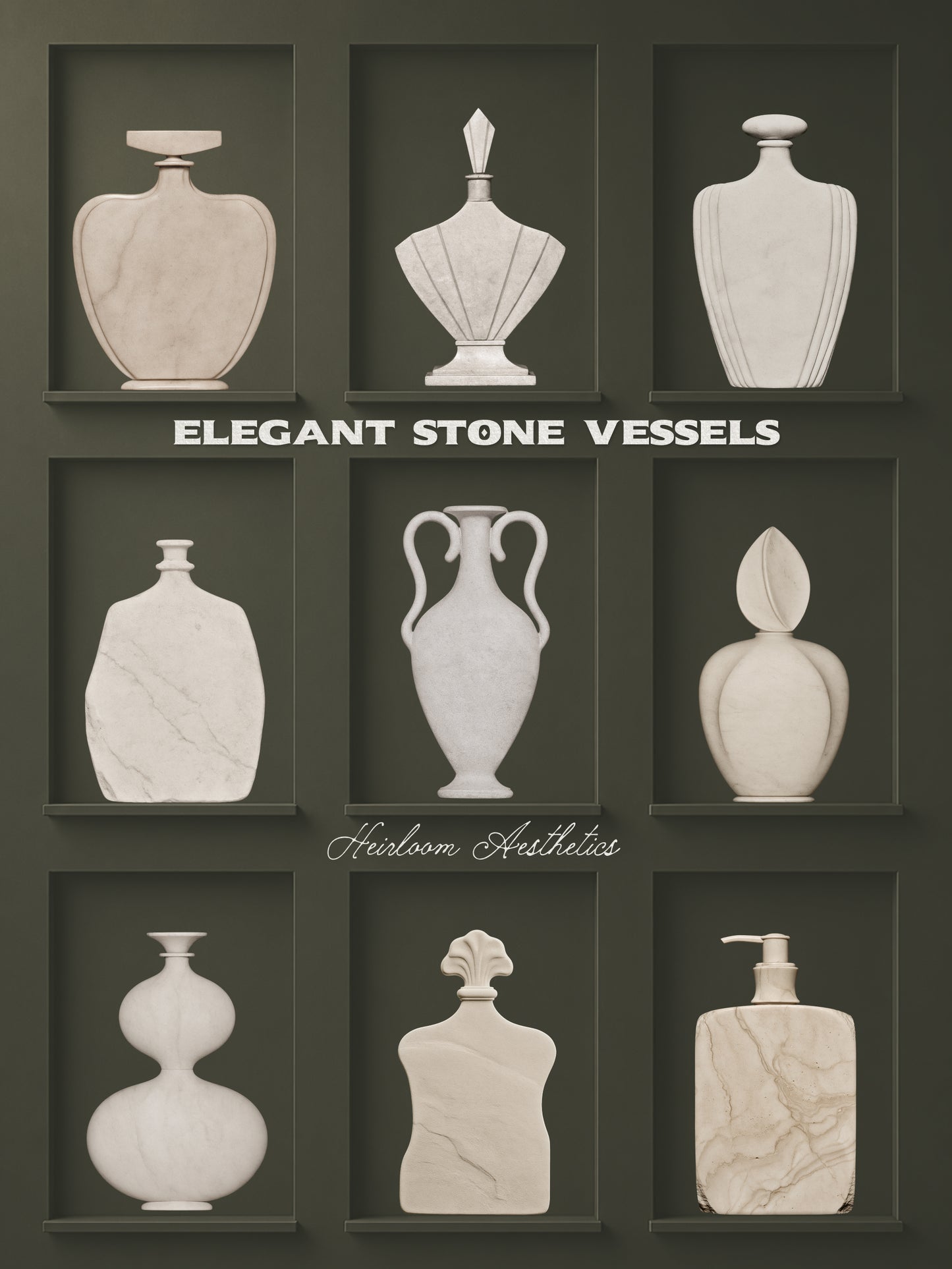 Nine sculptural cream stone vessels displayed in a three-by-three grid of dark olive niches, including antique-inspired vases, perfume bottles and a pump bottle. The design reads “Elegant Stone Vessels” and “Heirloom Aesthetics.”